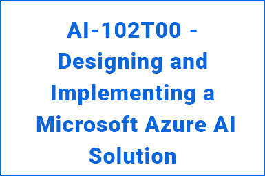 AI-102T00---Designing-and-Implementing-a-l