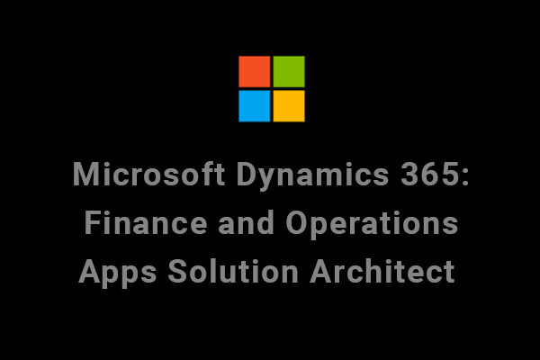 Microsoft-Dynamics-365-Finance-and-Operations-Apps-Solution-Architect-L