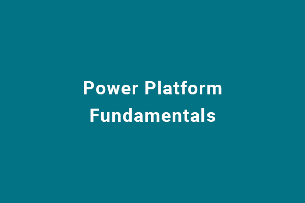 Power-Platform-Fundamentals