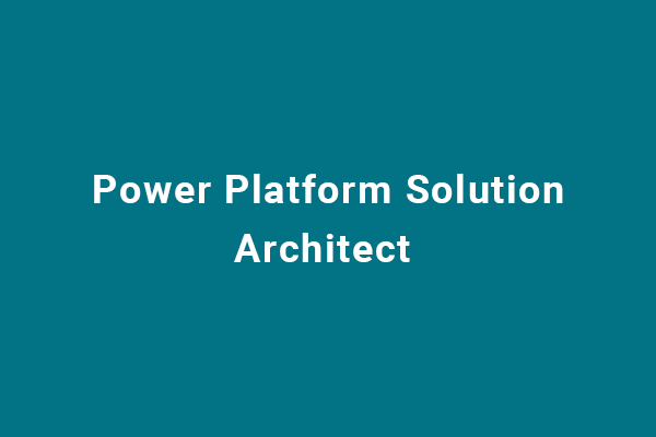 Power-Platform-Solution-Architect